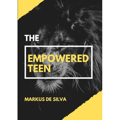 The Empowered Teen