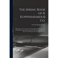 The Spring Book of B. Kuppenheimer & Co.: Illustrating a New Century of Clothing-radically Different From the Old-and Incidentally Depicting the More