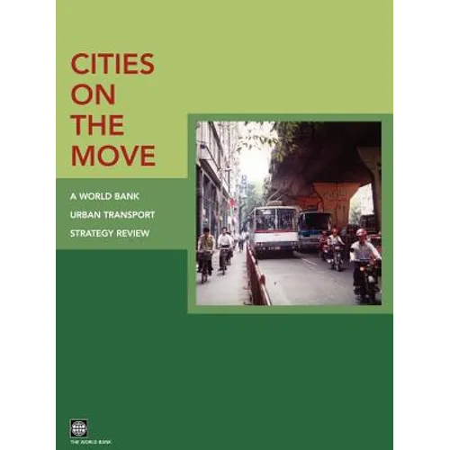 Cities on the Move: A World Bank Urban Transport Strategy Review