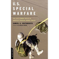 U.S. Special Warfare: The Elite Combat Skills of America's Modern Armed Forces
