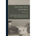 The First Five Hundred; Being a Historical Sketch of the Military Operations of the Royal Newfoundland Regiment in Gallipoli and on the Western Front