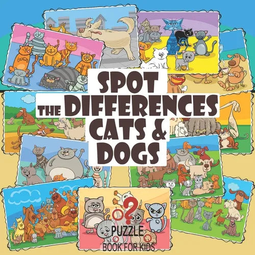 Spot the Differences - Cats and Dogs: Search and Find Picture Book for Children Ages 4 and Up