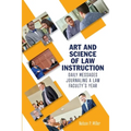 Art and Science of Law Instruction: Daily Messages Journaling a Law Faculty's Year