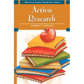 What Every Teacher Should Know about Action Research
