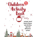 Christmas Activity Book for Kids: Ages 6-10: A Creative Holiday Coloring, Drawing, Word Search, Maze, Games, and Puzzle Art Activities Book for Boys a