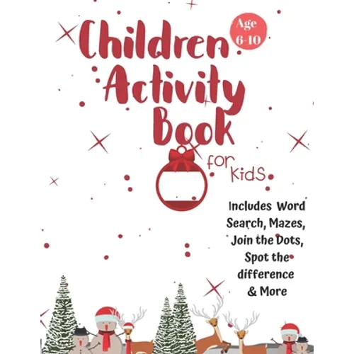 Christmas Activity Book for Kids: Ages 6-10: A Creative Holiday Coloring, Drawing, Word Search, Maze, Games, and Puzzle Art Activities Book for Boys a