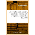 Découvertes sur la lumière, constatées par une suite d'expériences nouvelles