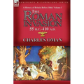 A History of Britain Before 1066-Volume 1: the Roman Invasion 55 B. C.-410 A. D.