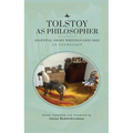 Tolstoy as Philosopher. Essential Short Writings: An Anthology