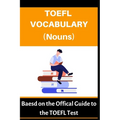 TOEFL Vocabulary (Nouns): Based on the Official Guide to the TOEFL Test