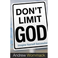 Don't Limit God: Imagine Yourself Successful