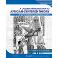 A College Introduction to African-centered Theory: Selected Readings in Africana Studies