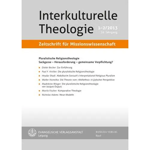 Pluralistische Religionstheologie: Sackgasse - Herausforderung - Gemeinsame Verpflichtung?