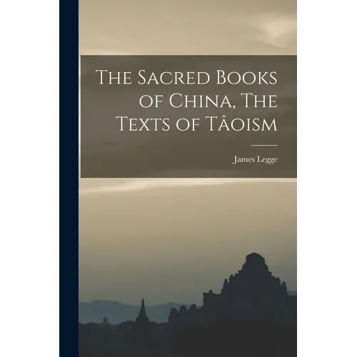 The Sacred Books of China, The Texts of Tâoism