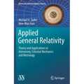 Applied General Relativity: Theory and Applications in Astronomy, Celestial Mechanics and Metrology