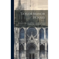 Taylor Manor Houses; Shadoxhurst, Kent, England Earlier Called Shadochurst or Shadokurst, the Taylor Manor Houses