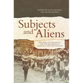 Subjects and Aliens: Histories of Nationality, Law and Belonging in Australia and New Zealand
