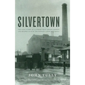 Silvertown: The Lost Story of a Strike That Shook London and Helped Launch the Modern Labor Movement