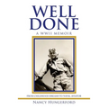 Well Done: A Wwii Memoir from Childhood Dreams to Naval Aviator