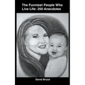 The Funniest People Who Live Life