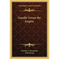 Gandhi Versus the Empire