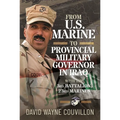 From US Marine to Provincial Military Governor in Iraq: With the 3rd Battalion, 23rd Marines