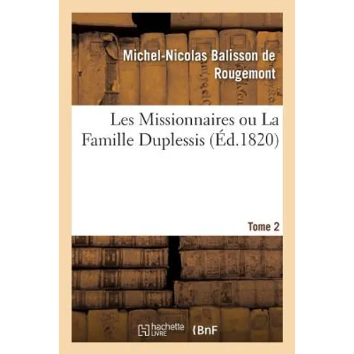 Les Missionnaires Ou La Famille Duplessis