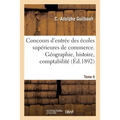 Manuel de Préparation Aux Concours d'Entrée Des Écoles Supérieures de Commerce: Géographie, Histoire, Comptabilité