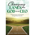 Changing Lanes with God as My CEO: Finding Purpose and Prosperity through Divine