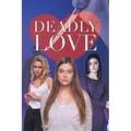 Deadly Love