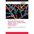 Normas ISO 9001: 2015, 14001:2015, 45001:2018, 50001:2019 y 17025:2017