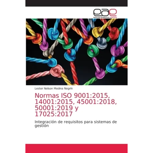 Normas ISO 9001: 2015, 14001:2015, 45001:2018, 50001:2019 y 17025:2017