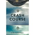 Crash Course: From the Good War to the Forever War