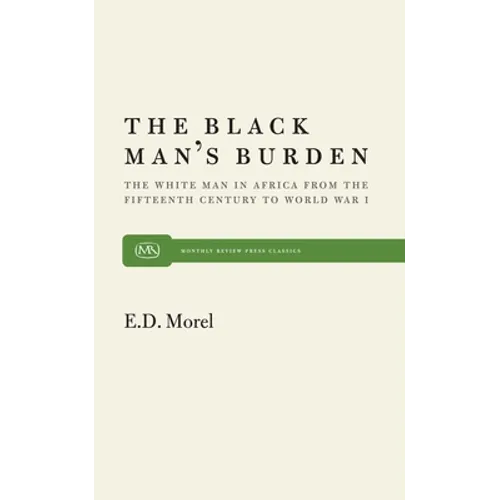 The Black Man's Burden: The White Man in Africa from the Fifteenth Century to World War I - Paperback