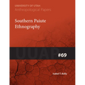 Southern Paiute Ethnography: Uuap 69 Volume 69