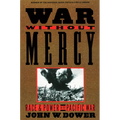 War Without Mercy: Race and Power in the Pacific War