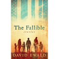 The Fallible: Stories