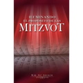 Iluminando El Proposito de las Mitzvot