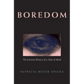 Boredom: The Literary History of a State of Mind