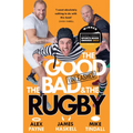 The Good, the Bad & the Rugby - Unleashed
