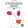 El entrenamiento visceral PARTE 1