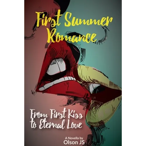 First Summer Romance: From First Kiss to Eternal Love