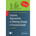 Systems Approaches to Making Change: A Practical Guide