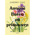Aunque Llueva En Primavera / Even If It Rains in Spring