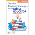 Creative Teaching Strategies for the Nurse Educator