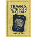 Travels with High Frequency