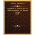 Early Effects Of The War Upon The Finance, Commerce, And Industry Of Peru (1920)