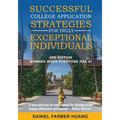 Successful College Application Strategies for Truly Exceptional Individuals: Winning When Everyone Has AI
