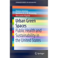 Urban Green Spaces: Public Health and Sustainability in the United States
