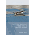 The Great Salt Lake Food Chains: Fragility and Resiliency